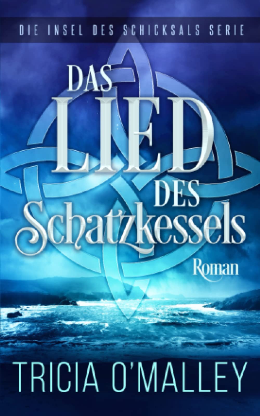 Das Lied des Schatzkessels (Die Insel des Schicksals Serie, Band 4) Contemporary Romance