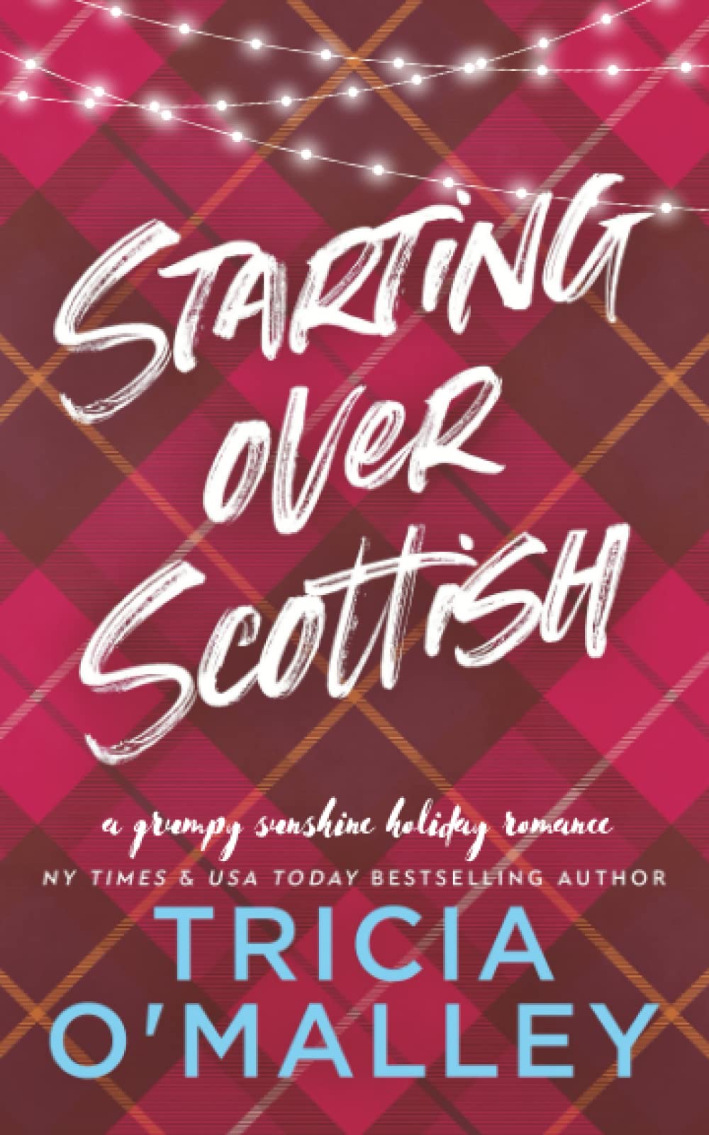 Starting Over Scottish: A Grumpy Sunshine Holiday Romance Holiday Reading