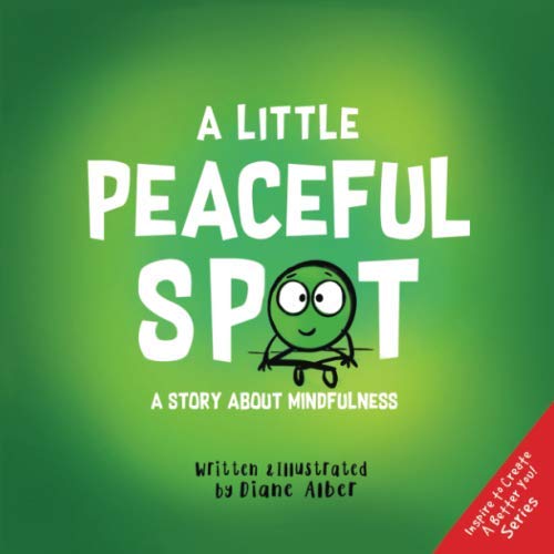 A Little Peaceful SPOT: A Story About Mindfulness (A Little Spot) Novels & Short Stories