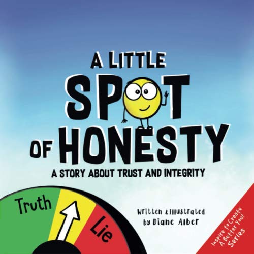 A Little SPOT of Honesty: A Story About Trust And Integrity Non-fiction
