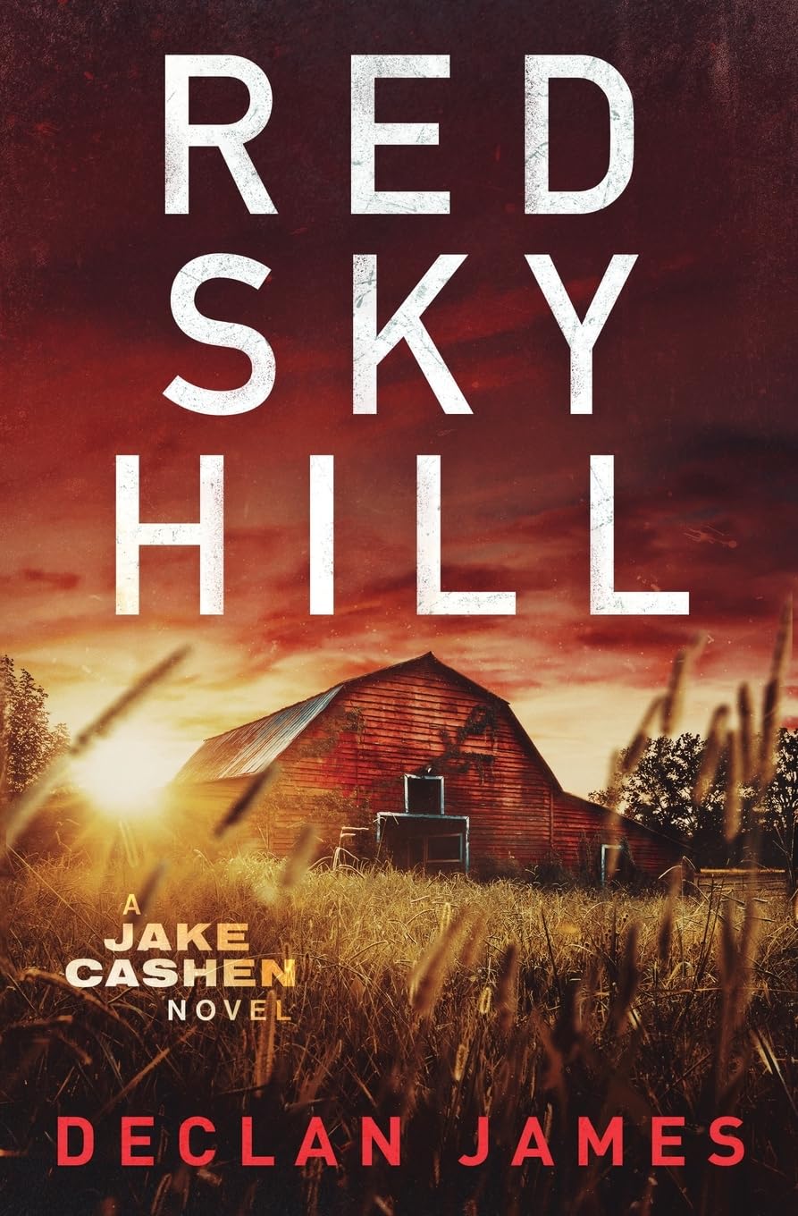 Red Sky Hill (Jake Cashen Crime Thriller Series, Band 4) Contemporary literature