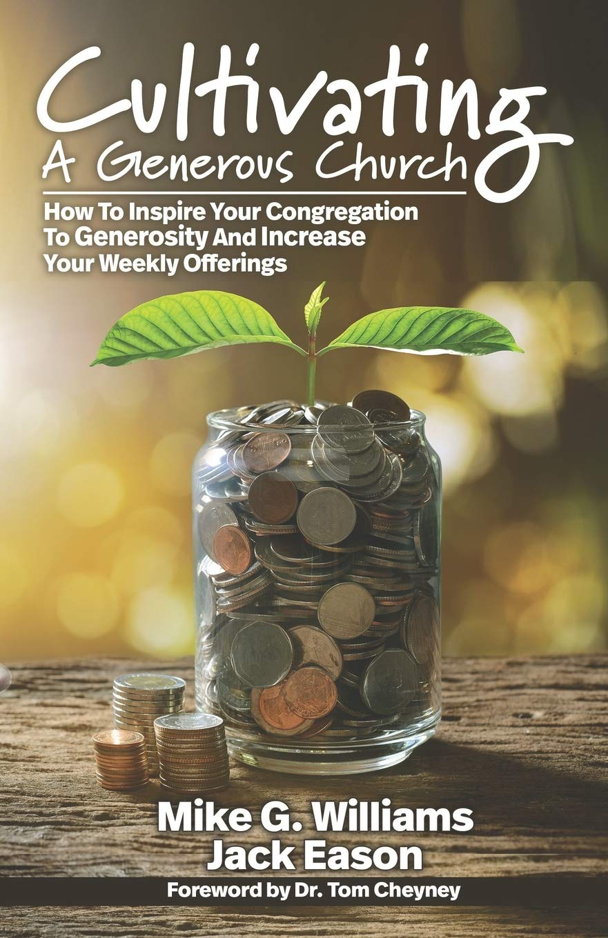 CULTIVATING A GENEROUS CHURCH: How To Inspire Congregational Generosity And Increase Weekly Offerings (Church Revitalization Leadership Library) Social Sciences