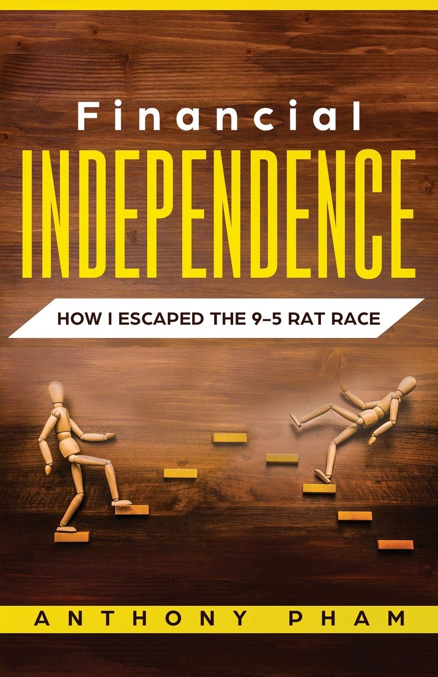Financial Independence: How I Escaped the 9-5 Rat Race book