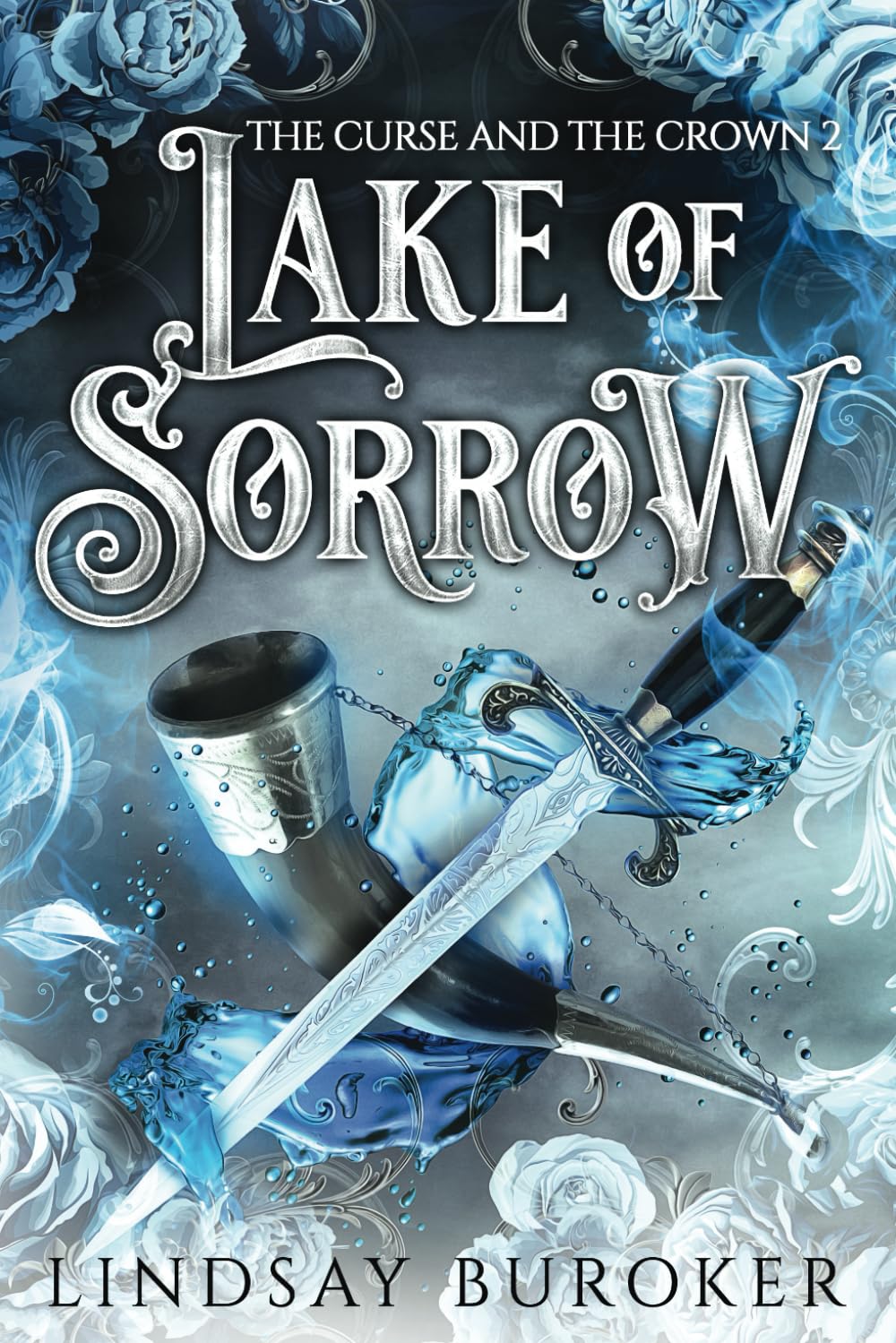 Lake of Sorrow (The Curse and the Crown, Band 2) Romance