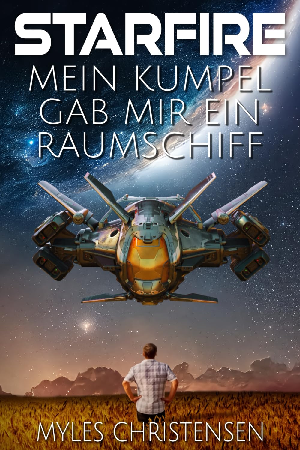 STARFIRE: Mein Kumpel gab mir ein Raumschiff Humour & Satire