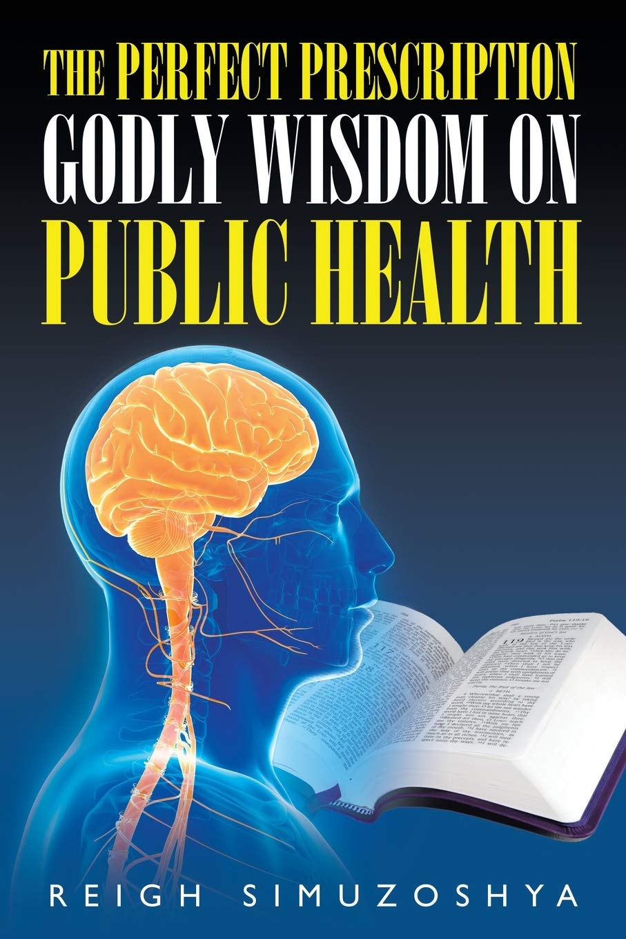 The Perfect Prescription: Godly Wisdom on Public Health Medicine
