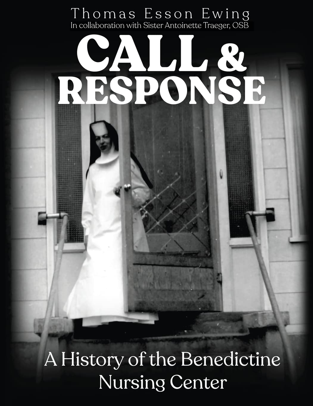 Call and Response: A History of the Benedictine Nursing Center Medicine