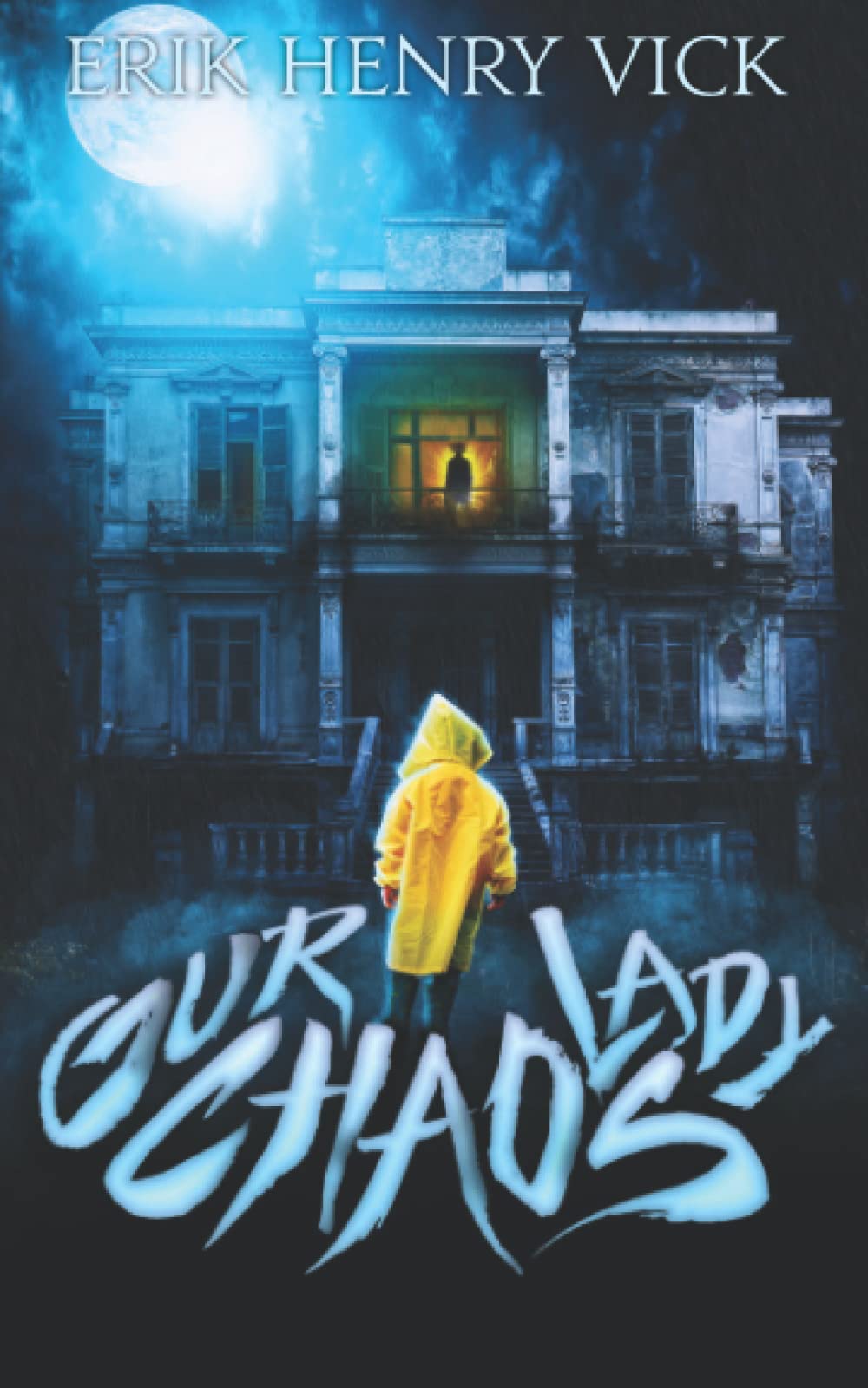 Our Lady Chaos (Evil Walks Among Us, Band 3) Horror & Mystery