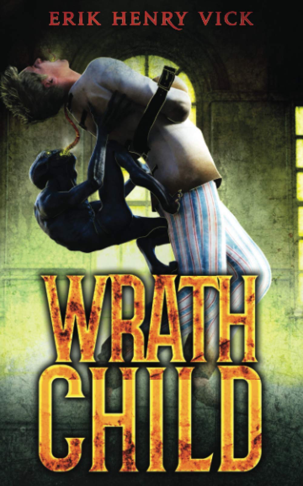 Wrath Child: A Supernatural Thriller (Evil Walks Among Us, Band 4) Horror & Mystery