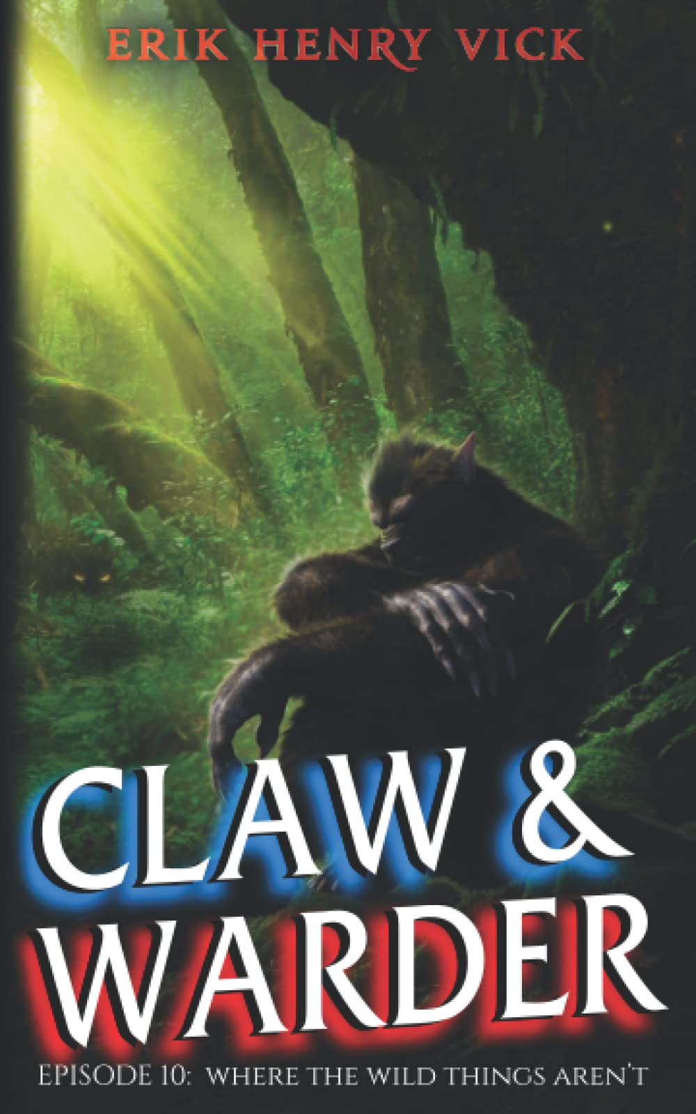 Where the Wild Things Aren't: CLAW & WARDER Episode 10 Suspense & Thrillers