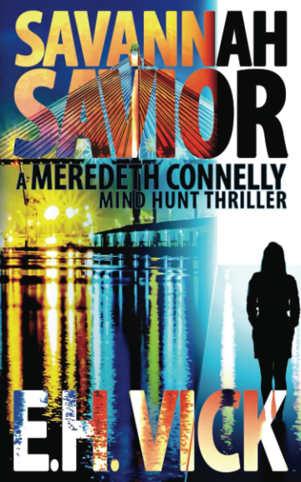 Savannah Savior: A Meredeth Connelly Mind Hunt Thriller (Meredeth Connelly Mind Hunt Thrillers) Suspense & Thrillers
