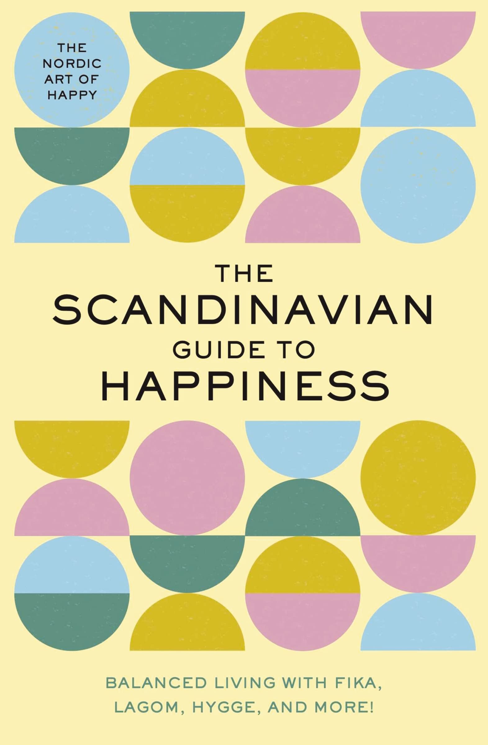 The Scandinavian Guide to Happiness Business, Finance & Career