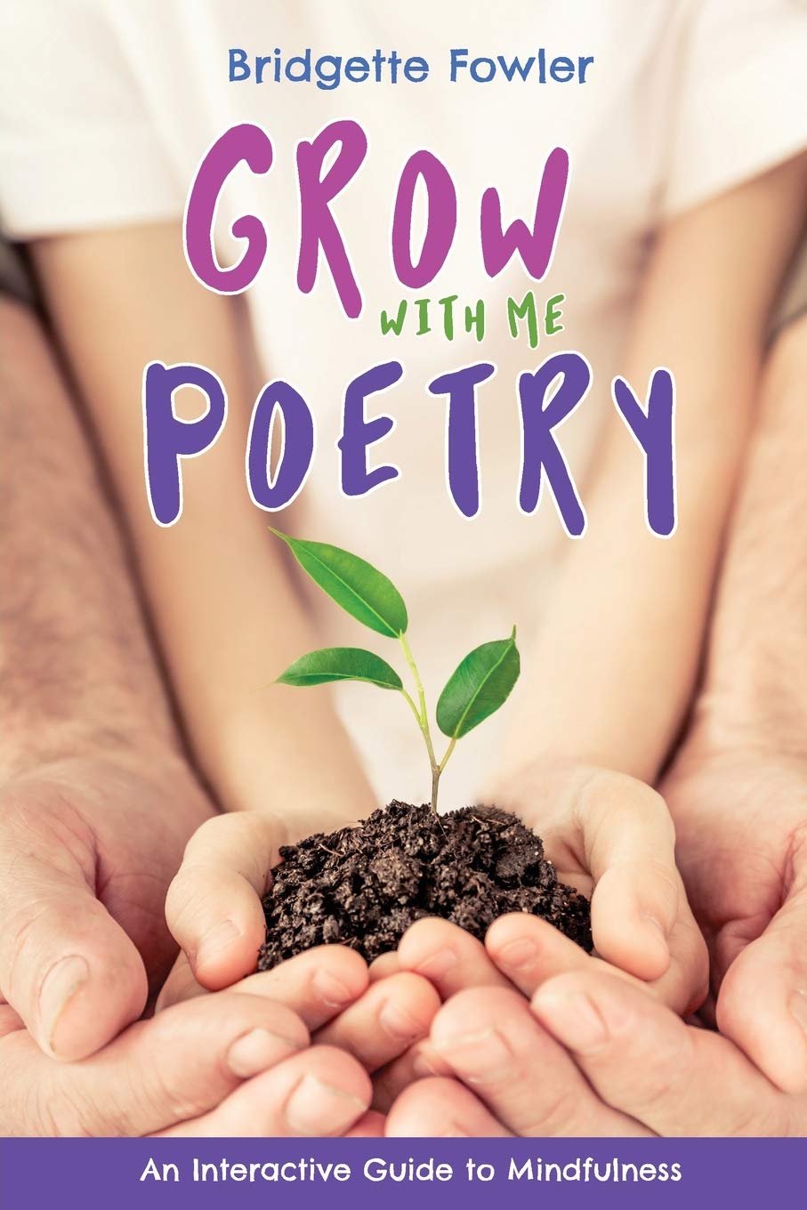 Grow with Me Poetry Non-fiction