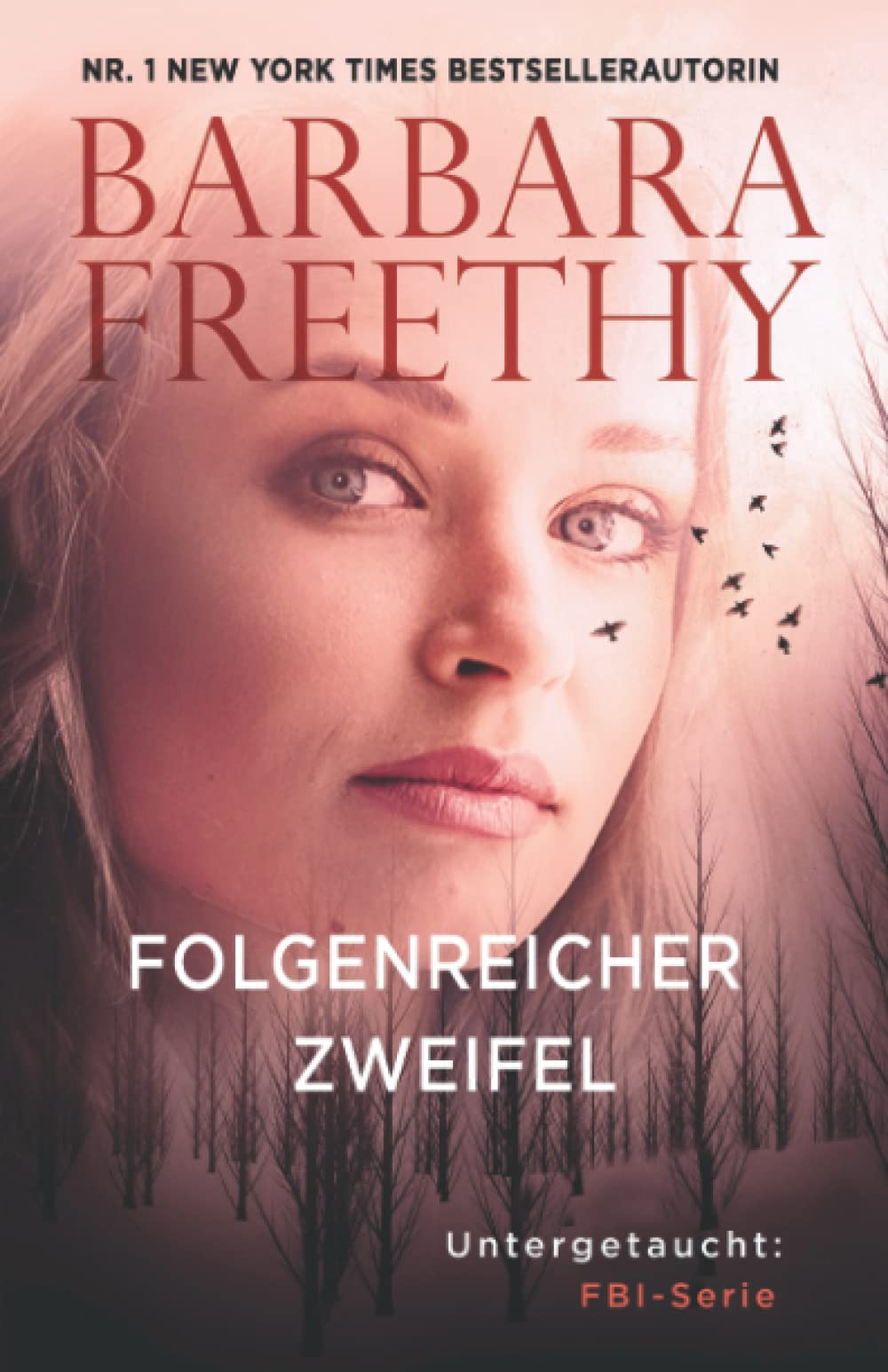 Folgenreicher Zweifel (Untergetaucht: FBI-Serie, Band 7) Suspense & Thrillers