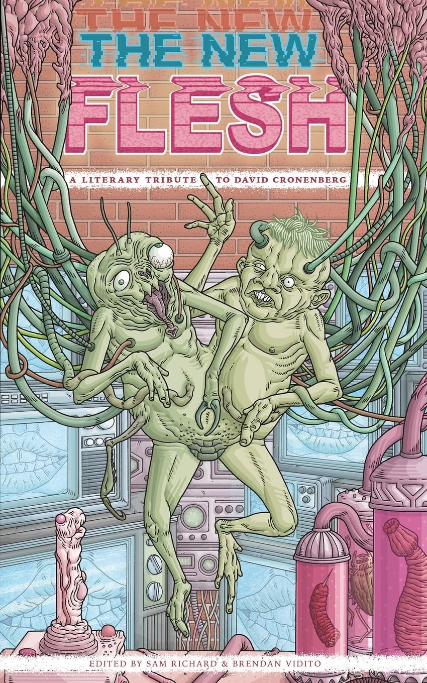 The New Flesh: A Literary Tribute to David Cronenberg book