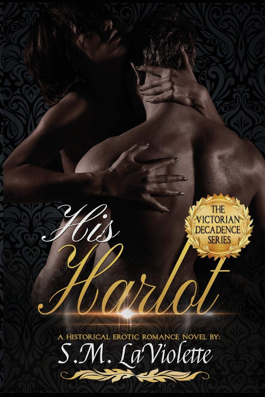 His Harlot (Victorian Decadence, Band 1) Historical Fiction