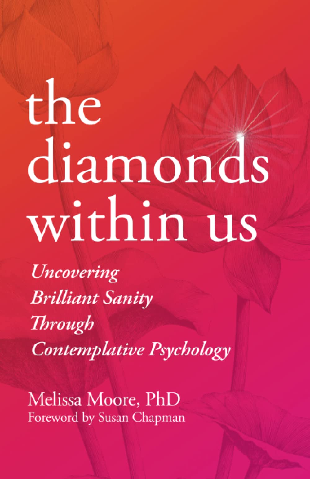 The Diamonds Within Us: Uncovering Brilliant Sanity Through Contemplative Psychology Philosophy