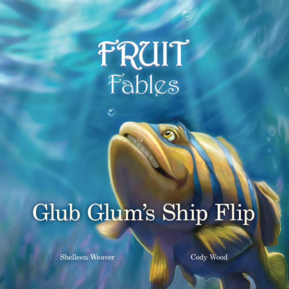 Glub Glum's Ship Flip (Fruit Fables, Band 2) Novels & Short Stories