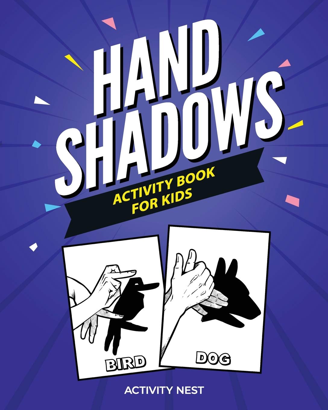 Hand Shadows Activity Book For Kids: 30 Easy To Follow Illustrations Non-fiction