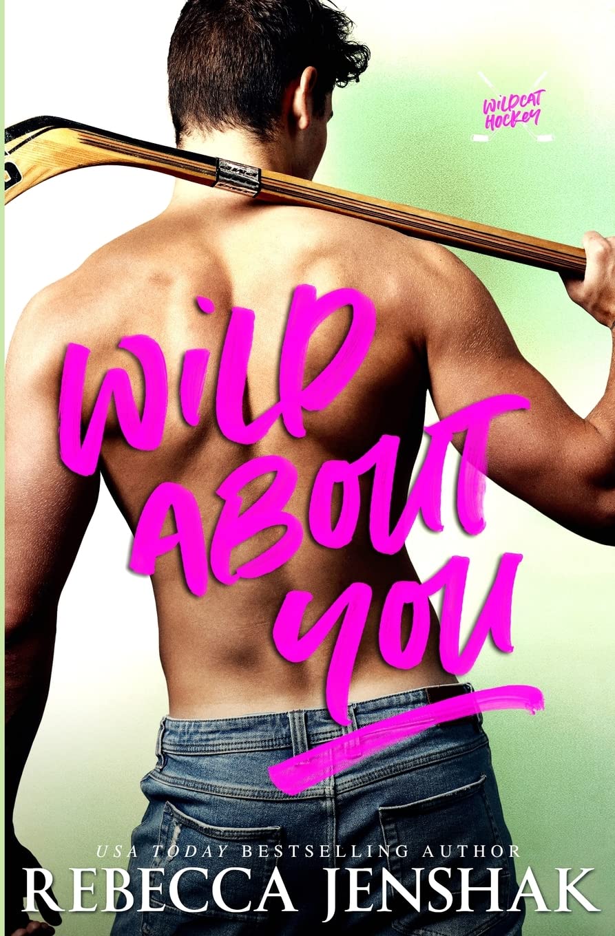 Wild About You (Wildcat Hockey, Band 2) Contemporary literature
