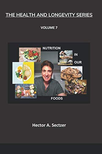 Nutrition in Our Foods (The Health and Longevity Series, Band 7) Health, Nutrition & Fitness