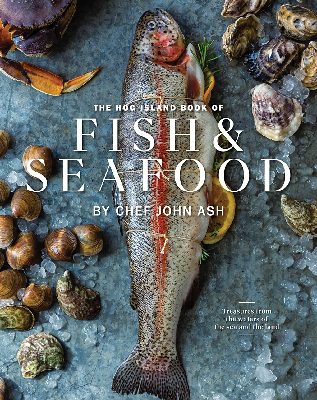 The Hog Island Book of Fish & Seafood: Culinary Treasures from Our Waters Leisure, Home & Garden