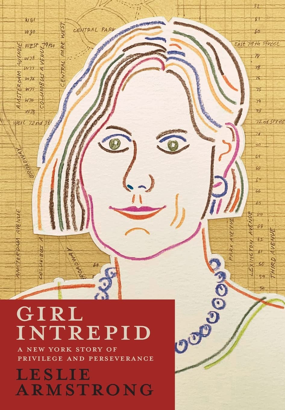 Girl Intrepid: A New York Story of Privilege and Perseverance Books