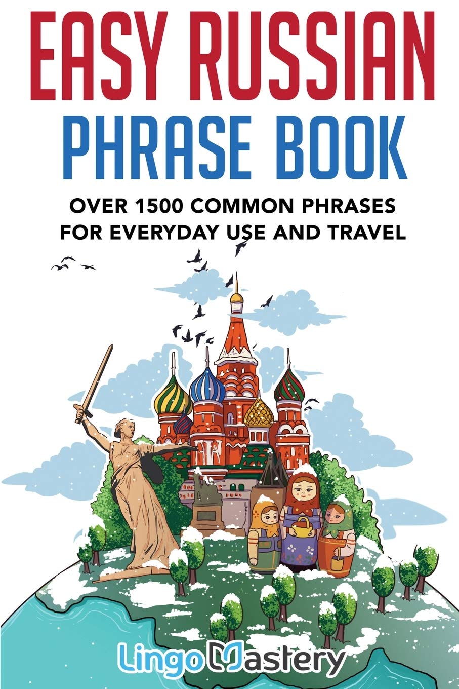 Easy Russian Phrase Book: Over 1500 Common Phrases For Everyday Use And Travel Leisure, Home & Garden