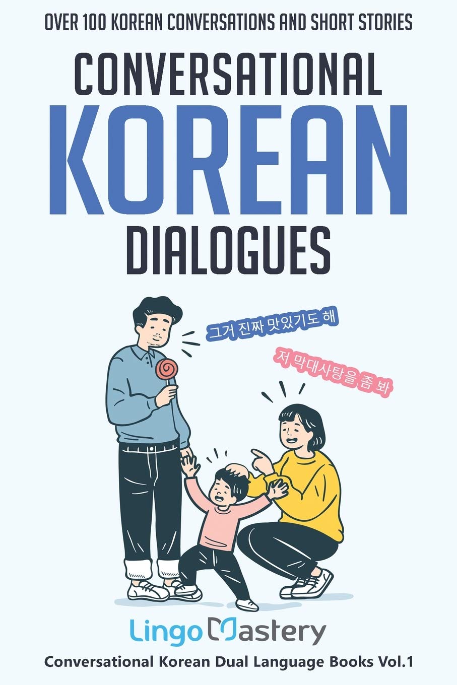 Conversational Korean Dialogues: Over 100 Korean Conversations and Short Stories (Conversational Korean Dual Language Books, Band 1) Travel