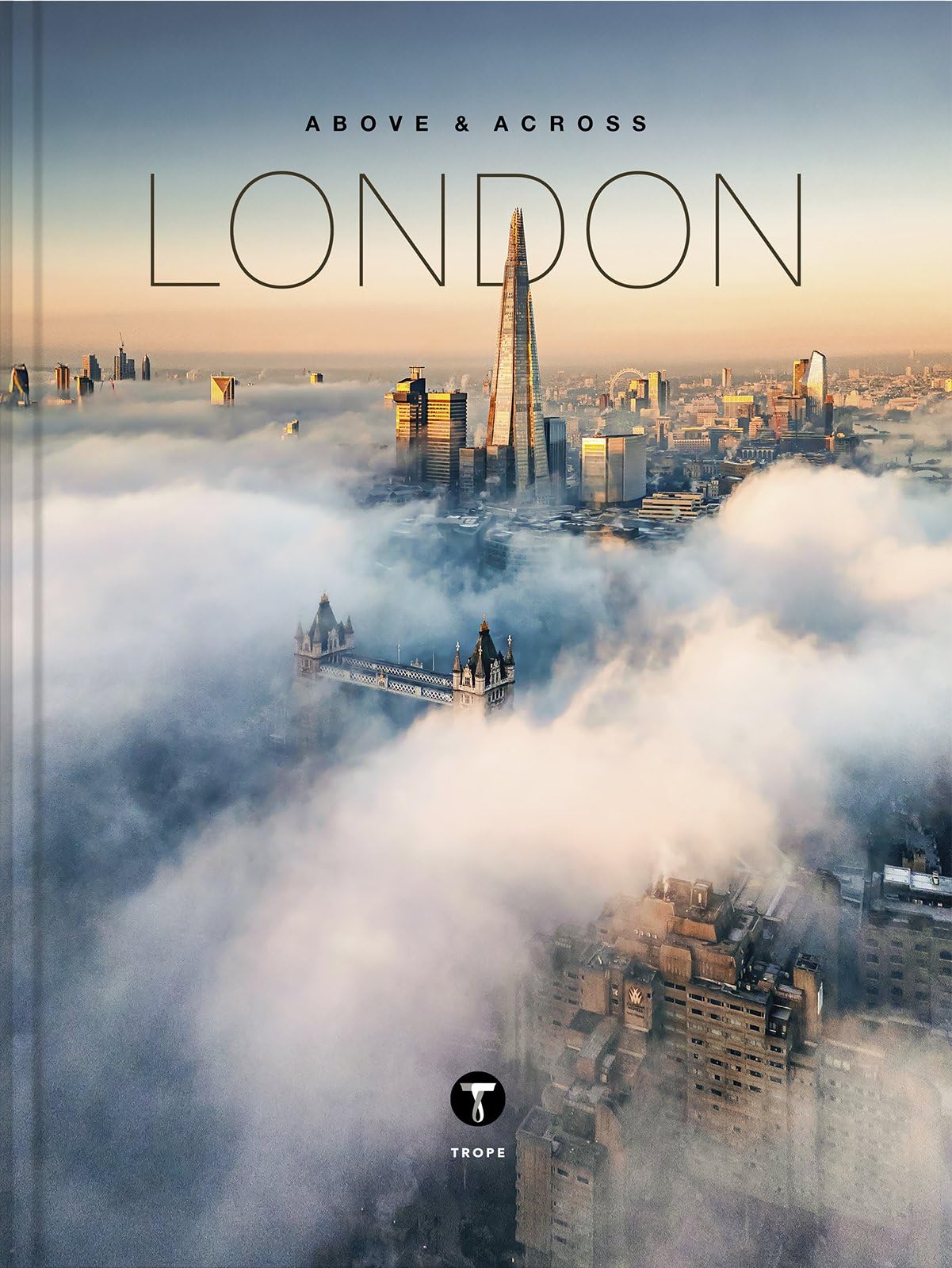Above and Across London (Above & Across) Photography