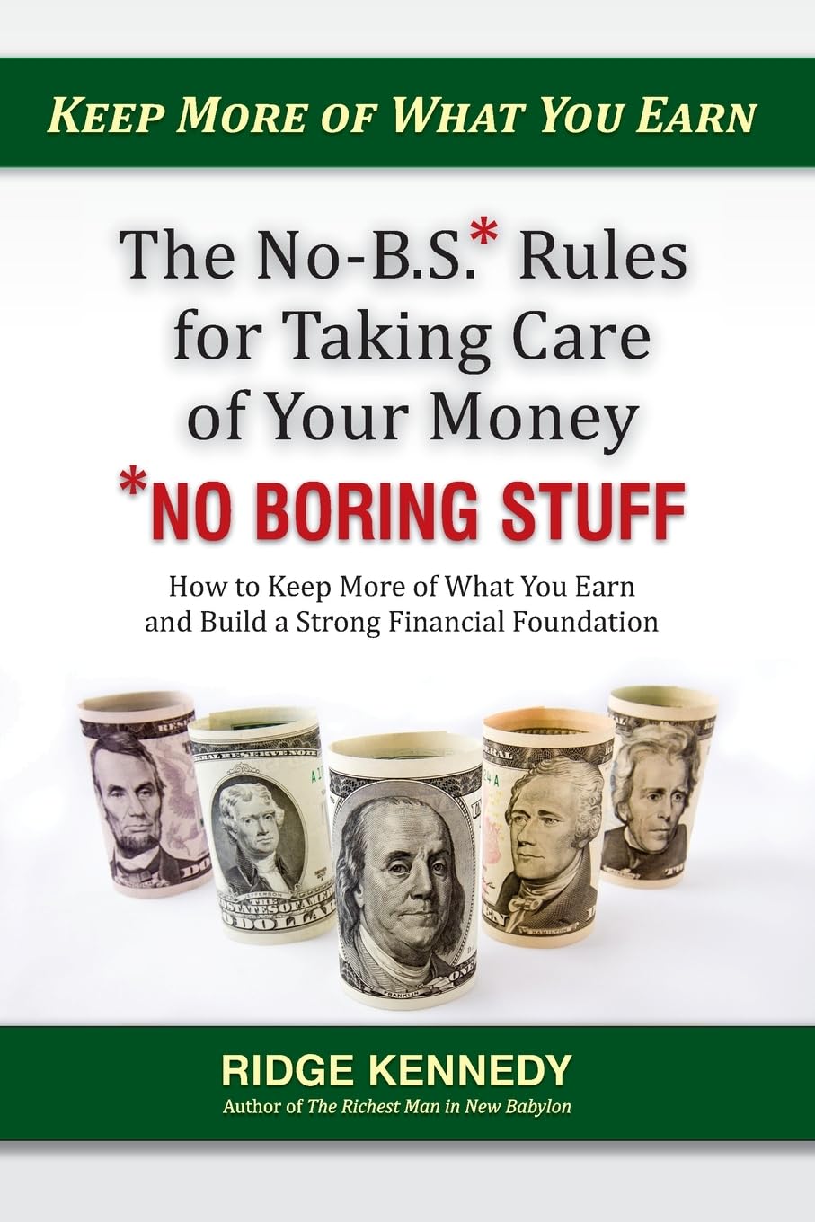 The No-B.S* Rules for Taking Care of Your Money *No Boring Stuff Business, Finance & Career