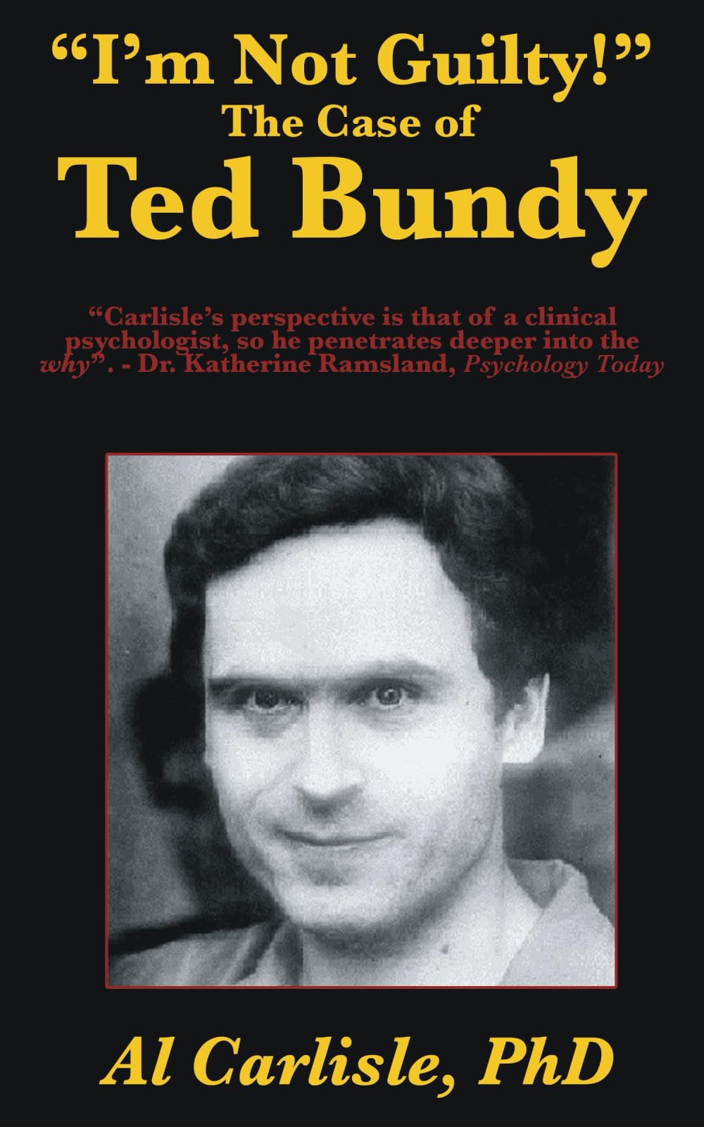 I'm Not Guilty!: The Case of Ted Bundy book
