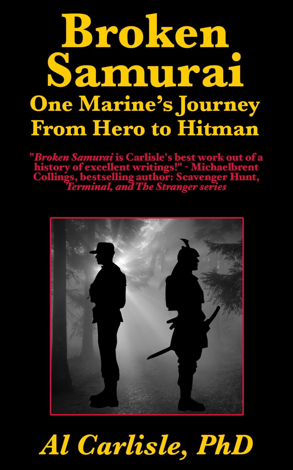Broken Samurai: One Marine's Journey from Hero to Hitman (Development of the Violent Mind, Band 3) Law