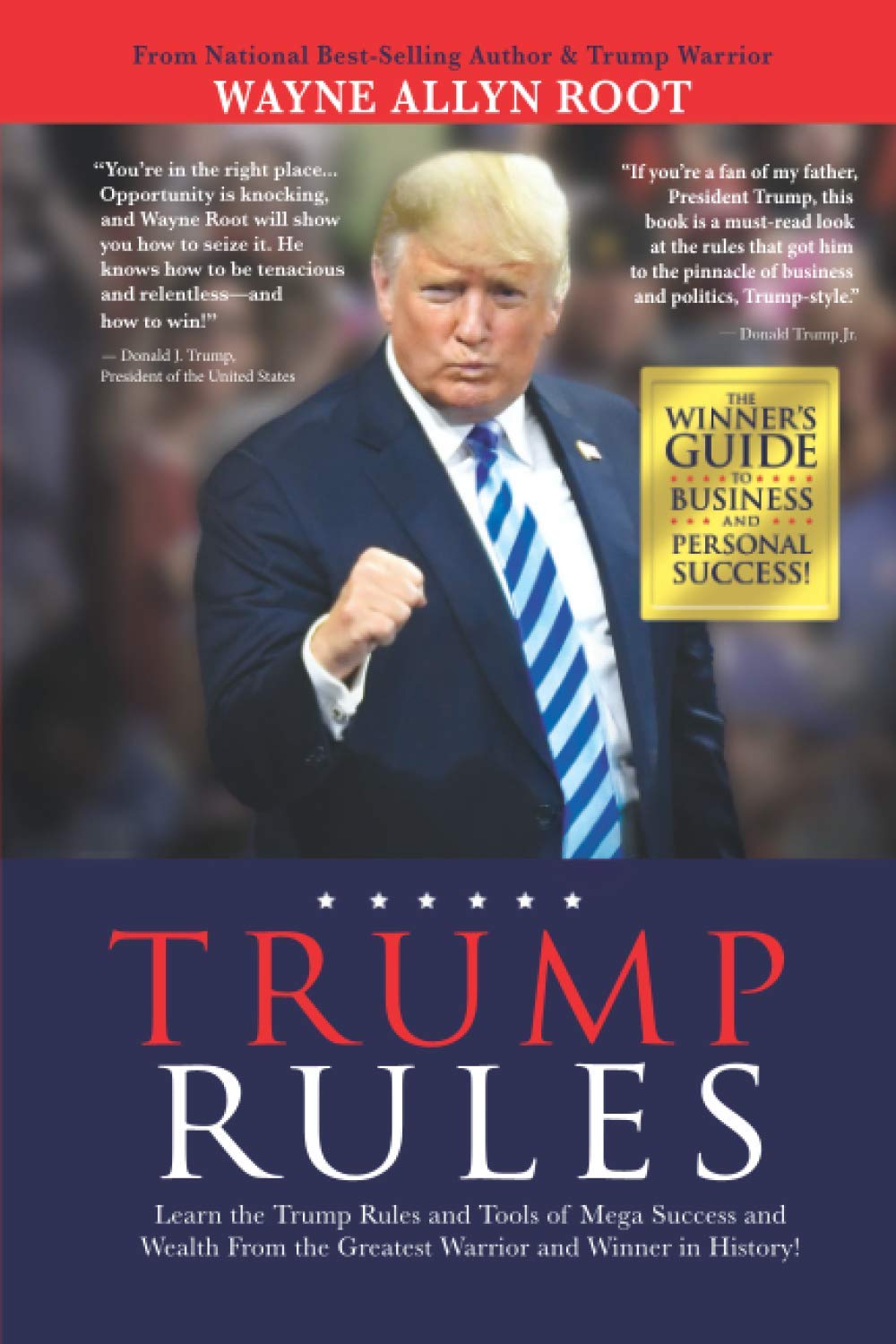 Trump Rules: Learn the Trump Rules and Tools of Mega Success and Wealth From the Greatest Warrior and Winner in History! Politics & Society