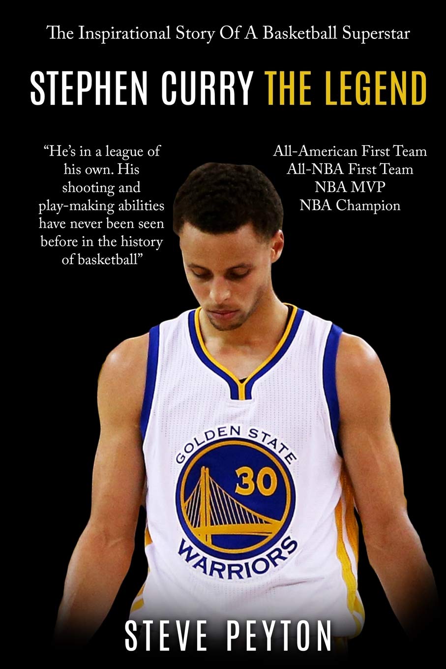 Stephen Curry: The Fascinating Story Of A Basketball Superstar - Stephen Curry - One Of The Best Shooters In Basketball History Sports Books