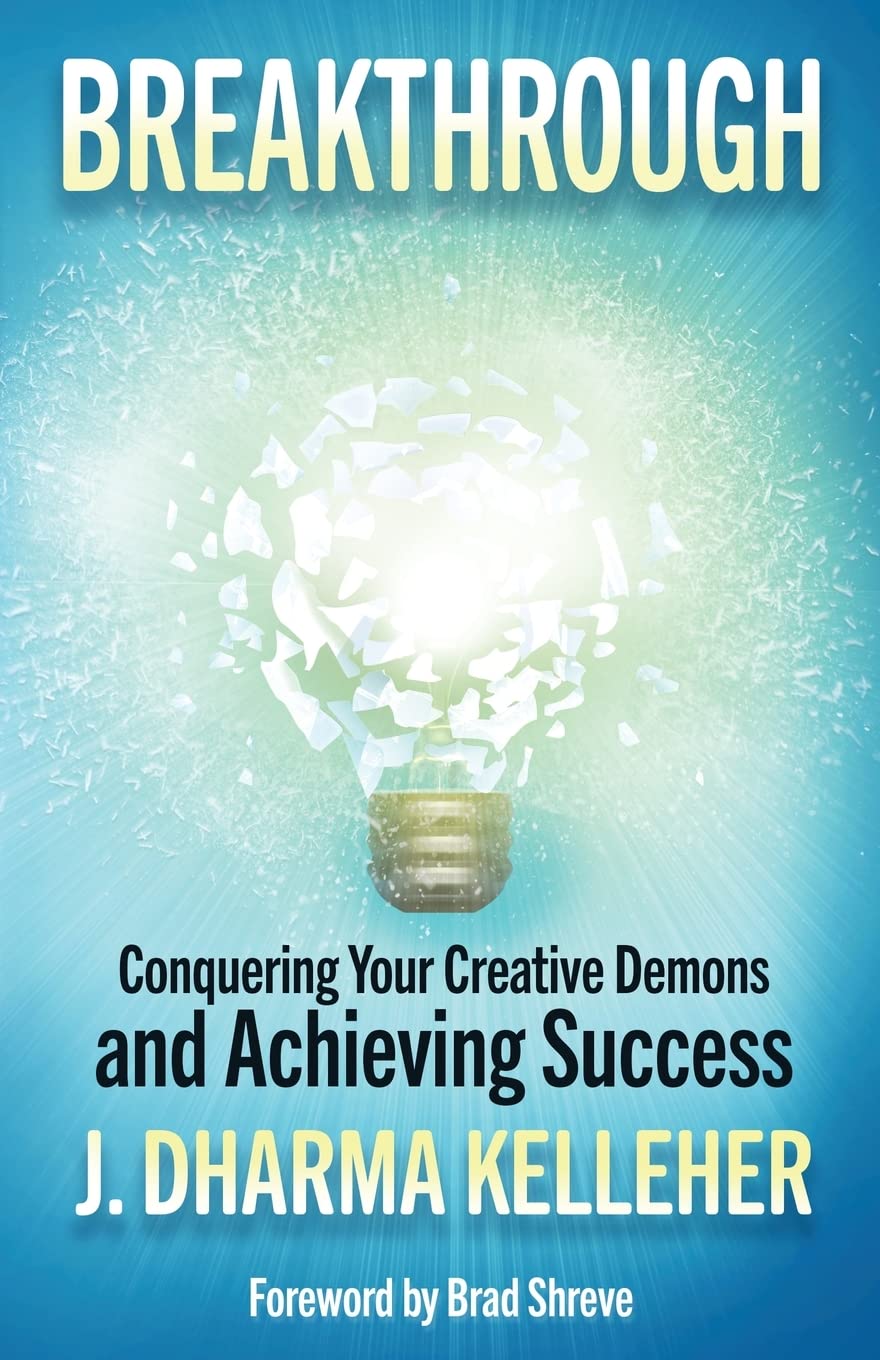 Breakthrough: Overcoming Creative Self-Doubt, Writer's Block, and Impostor Syndrome Business, Finance & Career