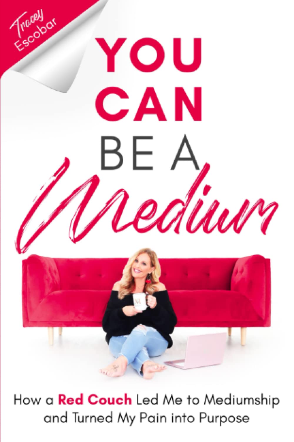 You Can Be A Medium: How A Red Couch Led Me to Mediumship and Turned My Pain into Purpose Religion & Esotericism