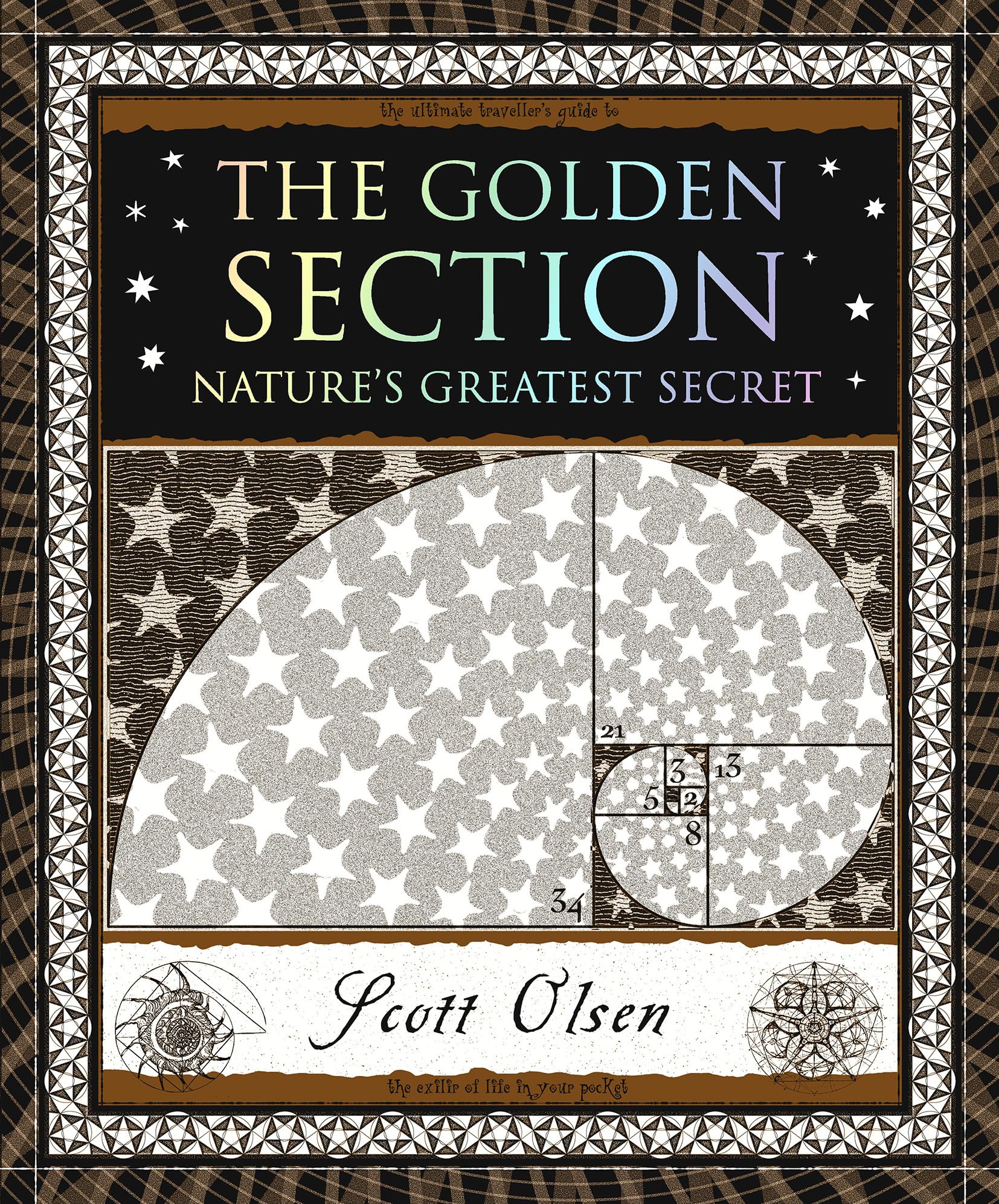 The Golden Section: Nature's Greatest Secret (Wooden Books) Social Sciences