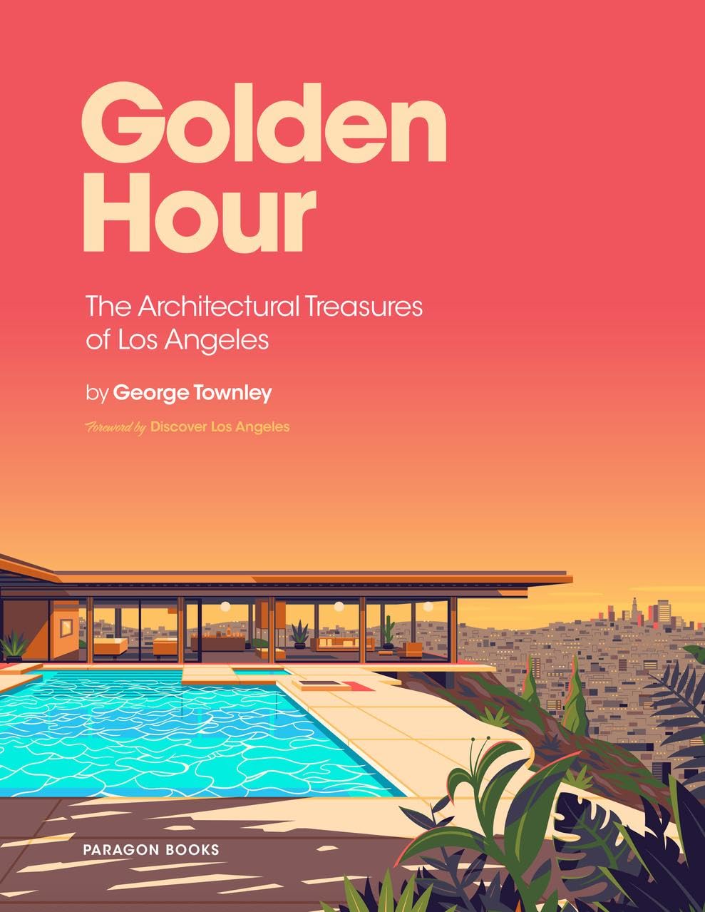 Golden Hour: The Architectural Treasures of Los Angeles Architecture