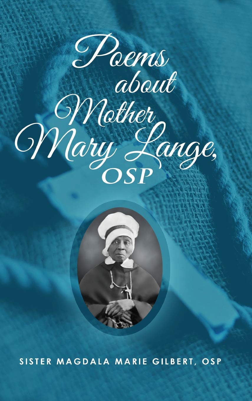 Poems About Mother Mary Lange, OSP Poetry