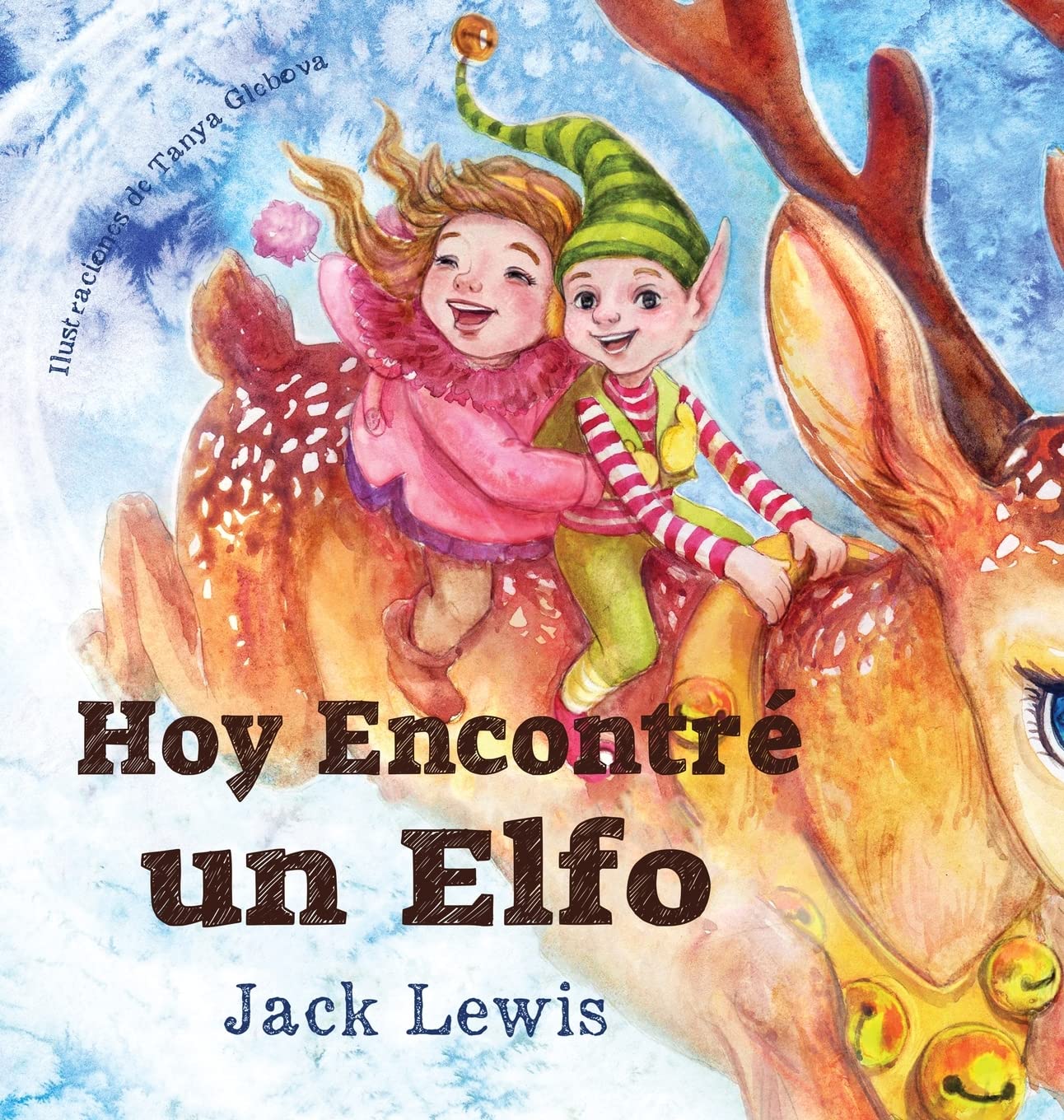 Hoy Encontré un Elfo: Una mágica historia de Navidad sobre la amistad y el poder de la imaginación Non-fiction