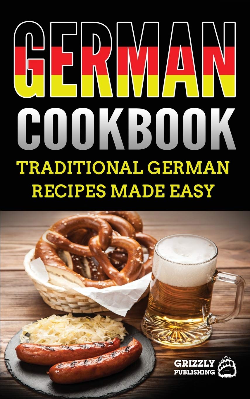German Cookbook: Delicious German Recipes Made Easy Leisure, Home & Garden