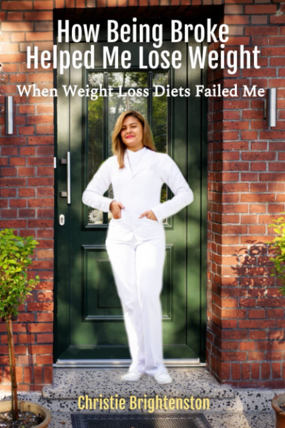 How Being Broke Helped Me Lose Weight: When Weight Loss Diets Failed Me Health, Nutrition & Fitness