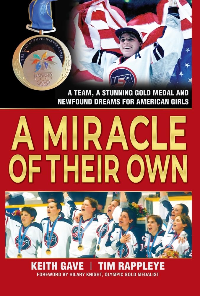 A Miracle of Their Own: A Team, a Stunning Gold Medal and Newfound Dreams for American Girls Sports