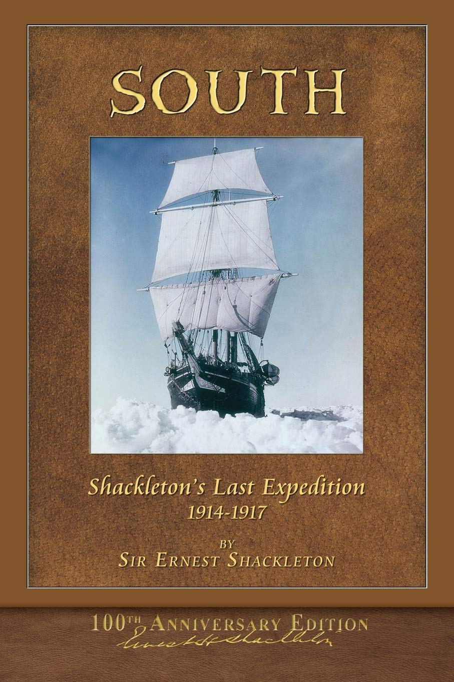 South (Shackleton's Last Expedition): Illustrated 100th Anniversary Edition Geology & Geography