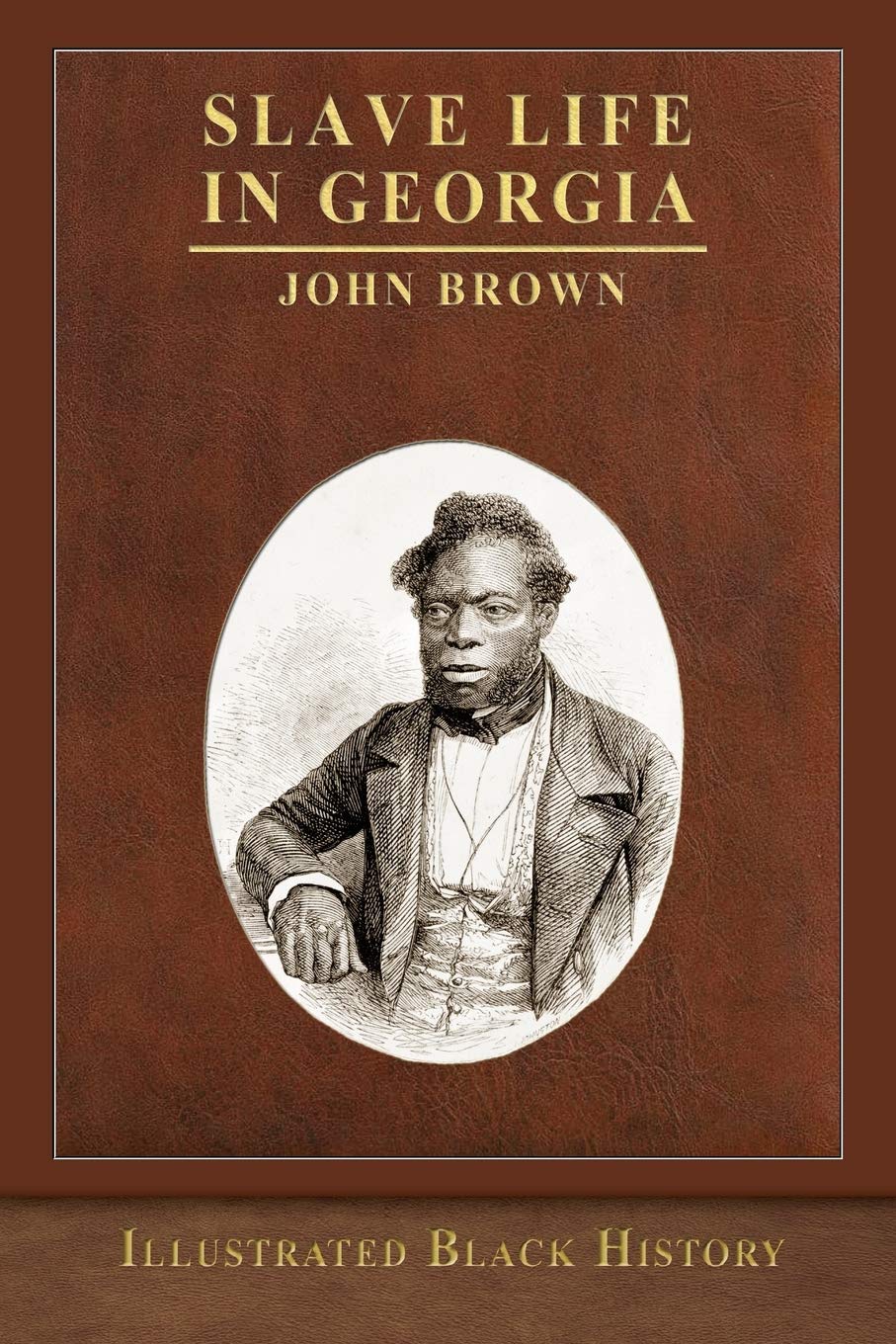 Slave Life in Georgia: Illustrated Black History Collection Social Sciences