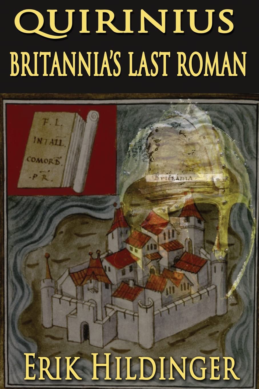 QUIRINIUS: BRITANNIA'S LAST ROMAN Historical Fiction