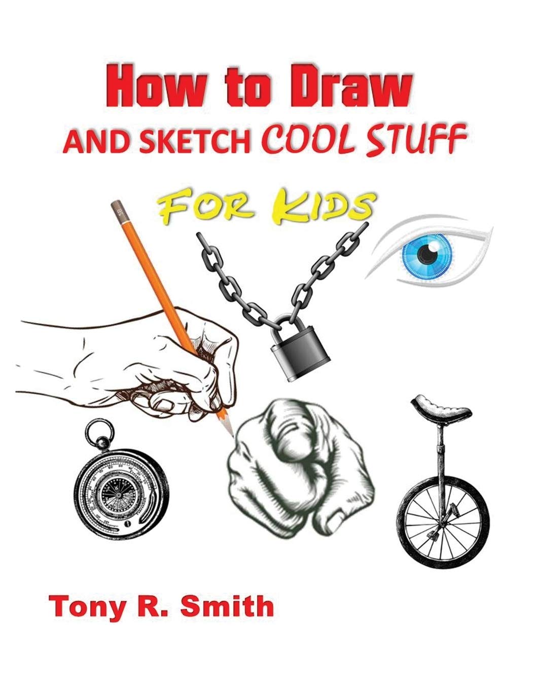How to Draw and Sketch Cool Stuff for Kids Cartoons
