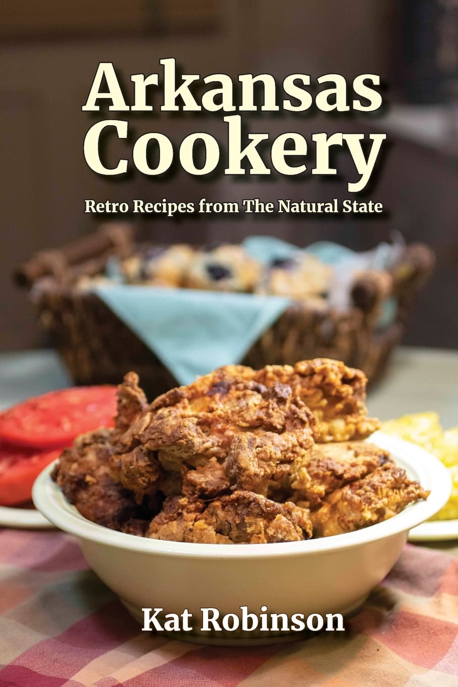 Arkansas Cookery: Retro Recipes from The Natural State Leisure, Home & Garden