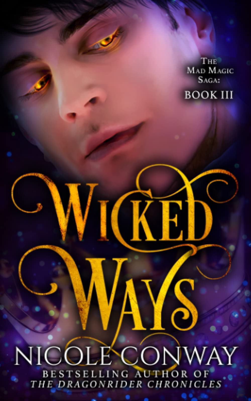 Wicked Ways (The Mad Magic Saga, Band 3) Contemporary Romance